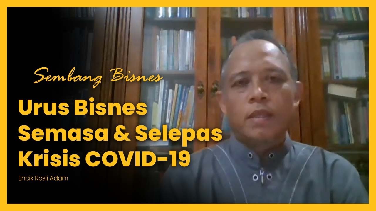 Urusbisnes Semasa dan Selepas COVID-19