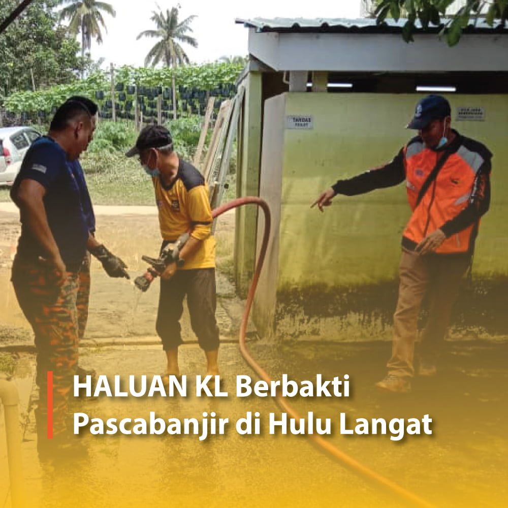 HALUAN KL Berbakti Pascabanjir di Hulu Langat