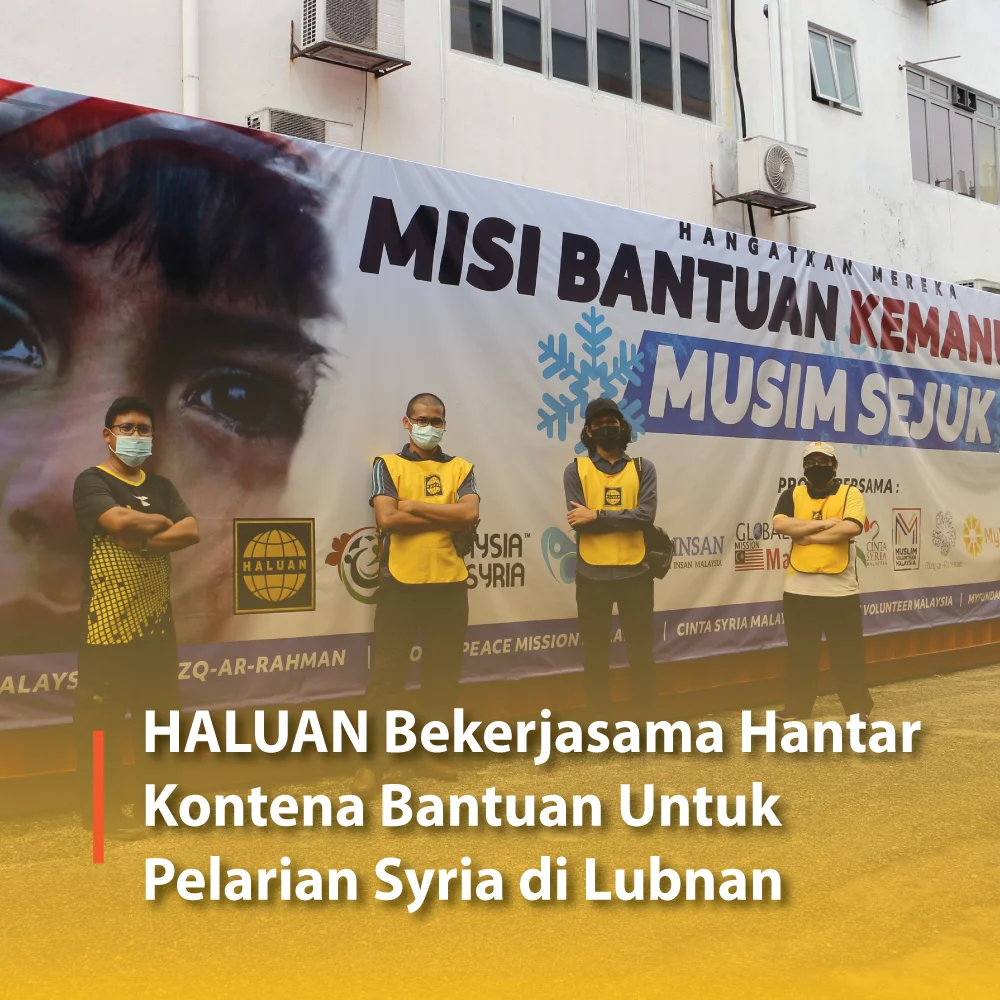 HALUAN Bekerjasama Hantar Bantuan Untuk Pelarian Syria di Lubnan