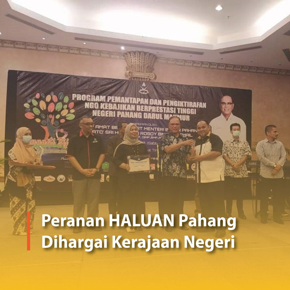 Peranan HALUAN Pahang Dihargai Kerajaan Negeri