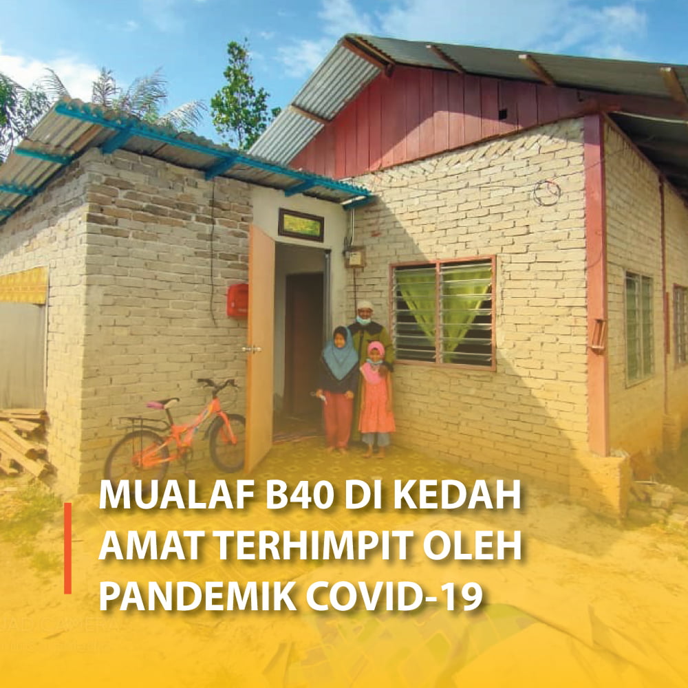 Mualaf B40 di Kedah Amat Terhimpit Oleh Pandemik COVID-19