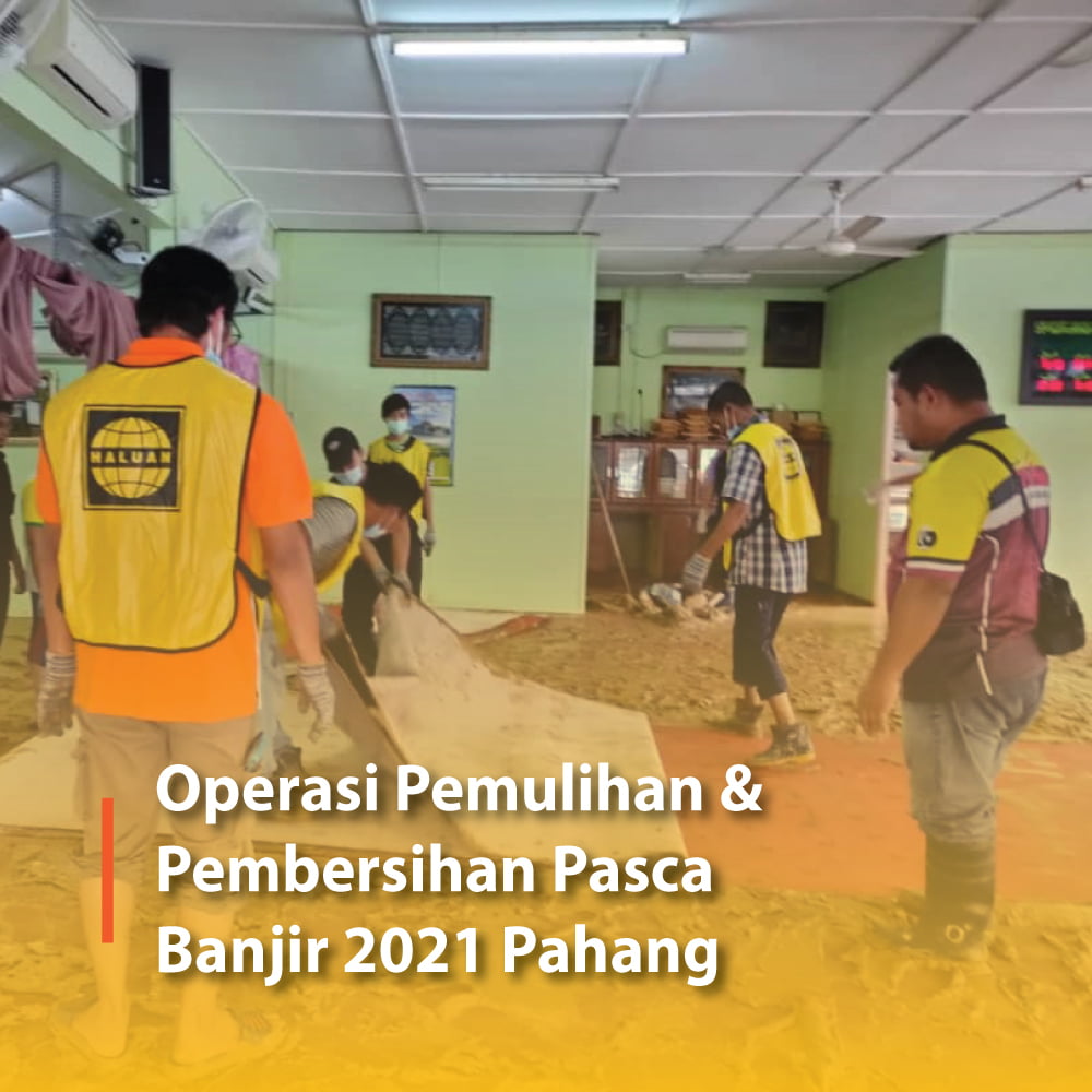 Operasi Pemulihan dan Pembersihan Pasca Banjir 2021 Pahang