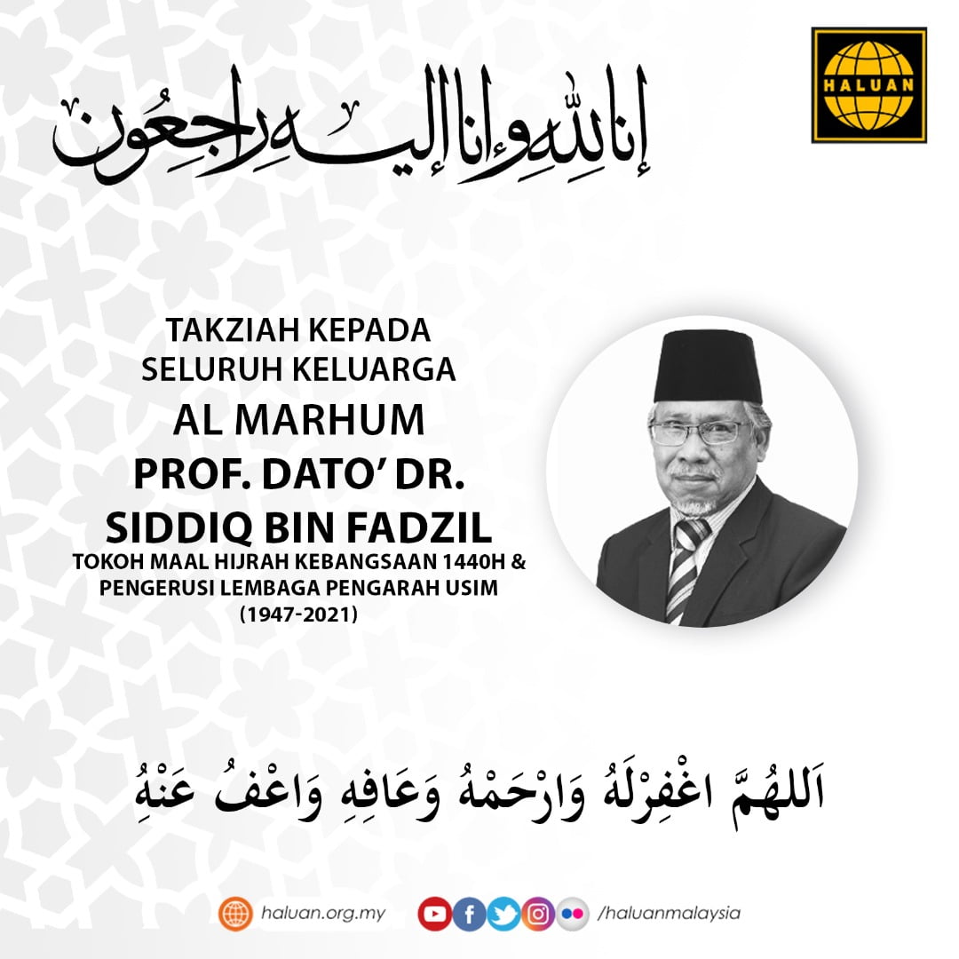 Seluruh keluarga HALUAN mengucapkan takziah kepada keluarga Prof. Dato’ Dr. Siddiq Fadzil yang telah Kembali menemui Penciptanya pada 31 Ogos 2021/ 22 Muharram 1443H.