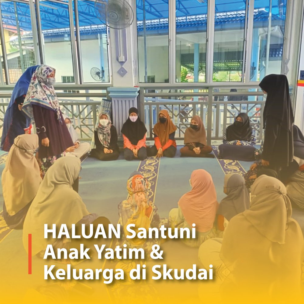 HALUAN Santuni Anak Yatim & Keluarga di Skudai