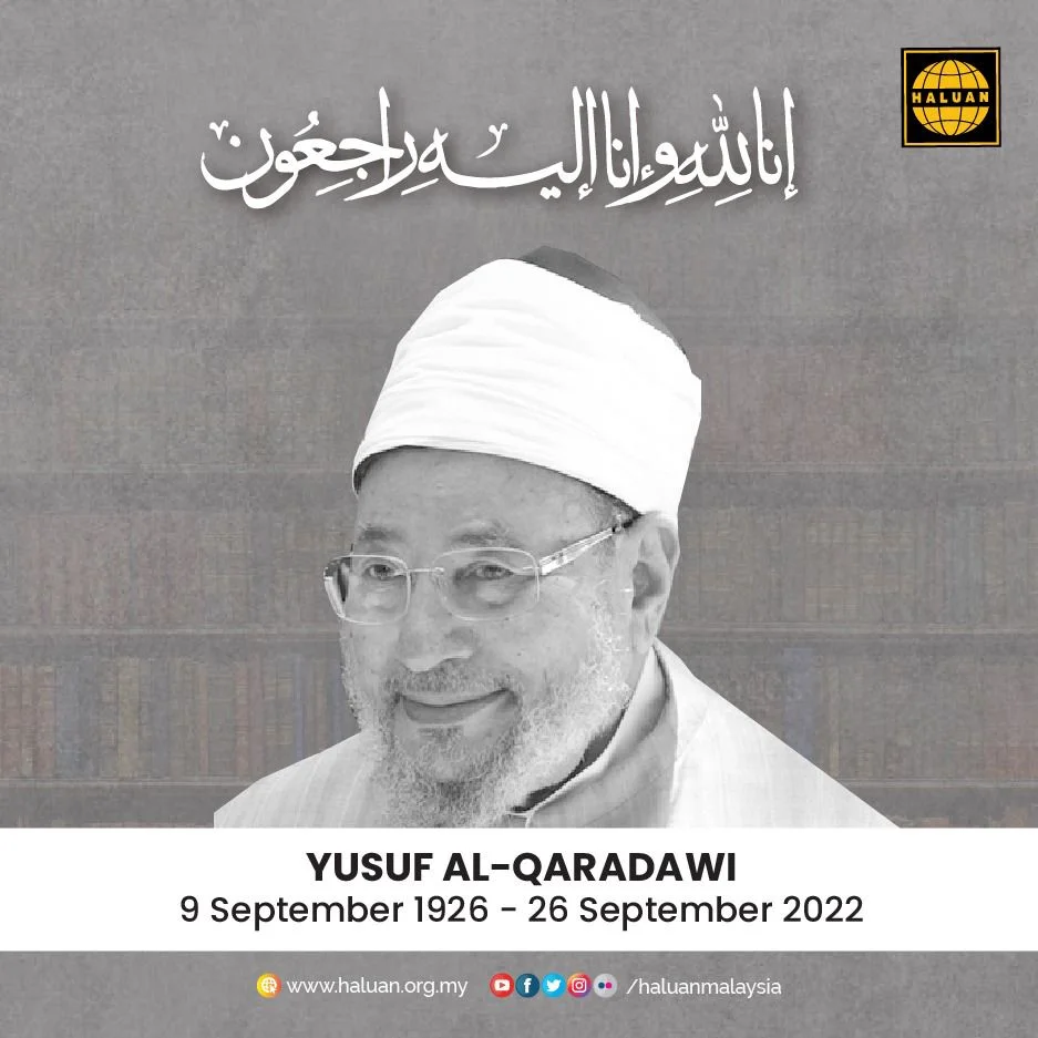 TAKZIAH DI ATAS KEMBALINYA SYEIKH YUSUF AL-QARADAWI KE RAHMATULLAH