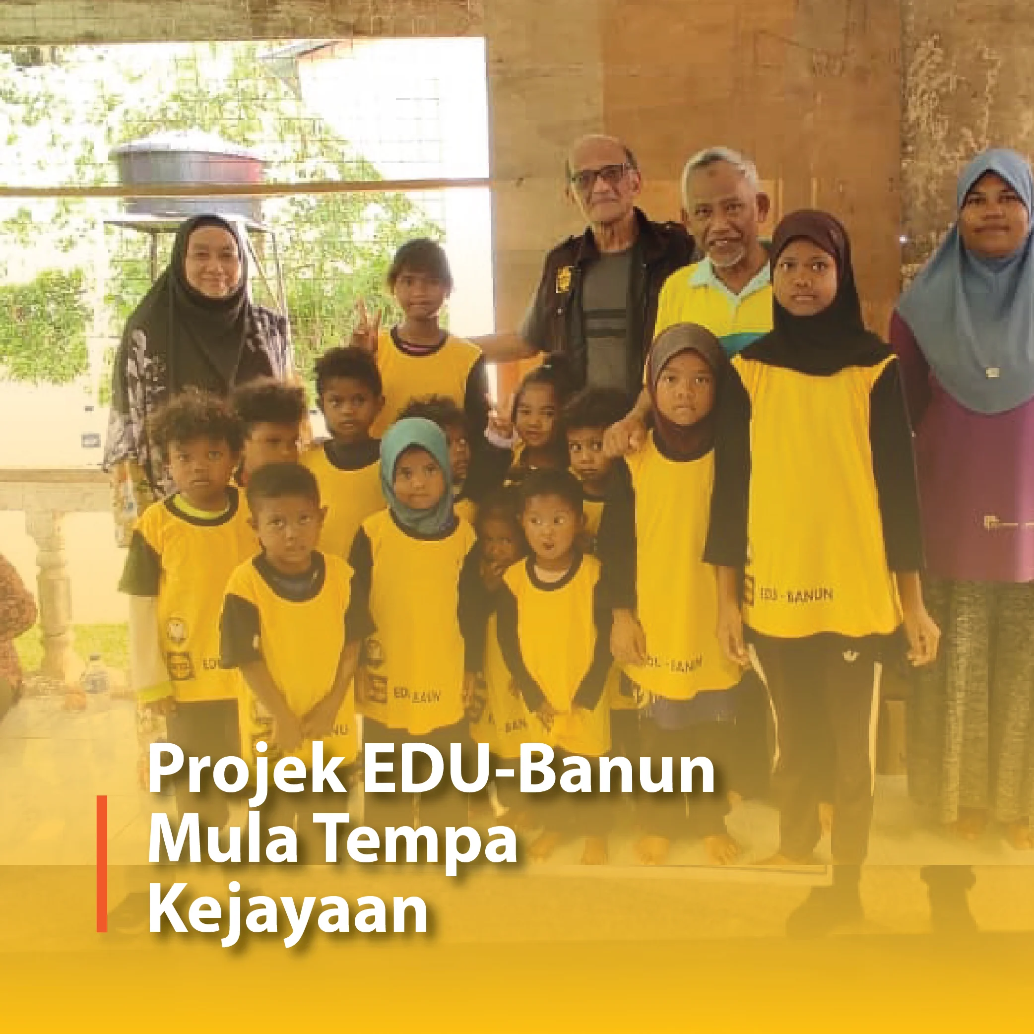 Projek EDU-Banun Mula Tempa Kejayaan