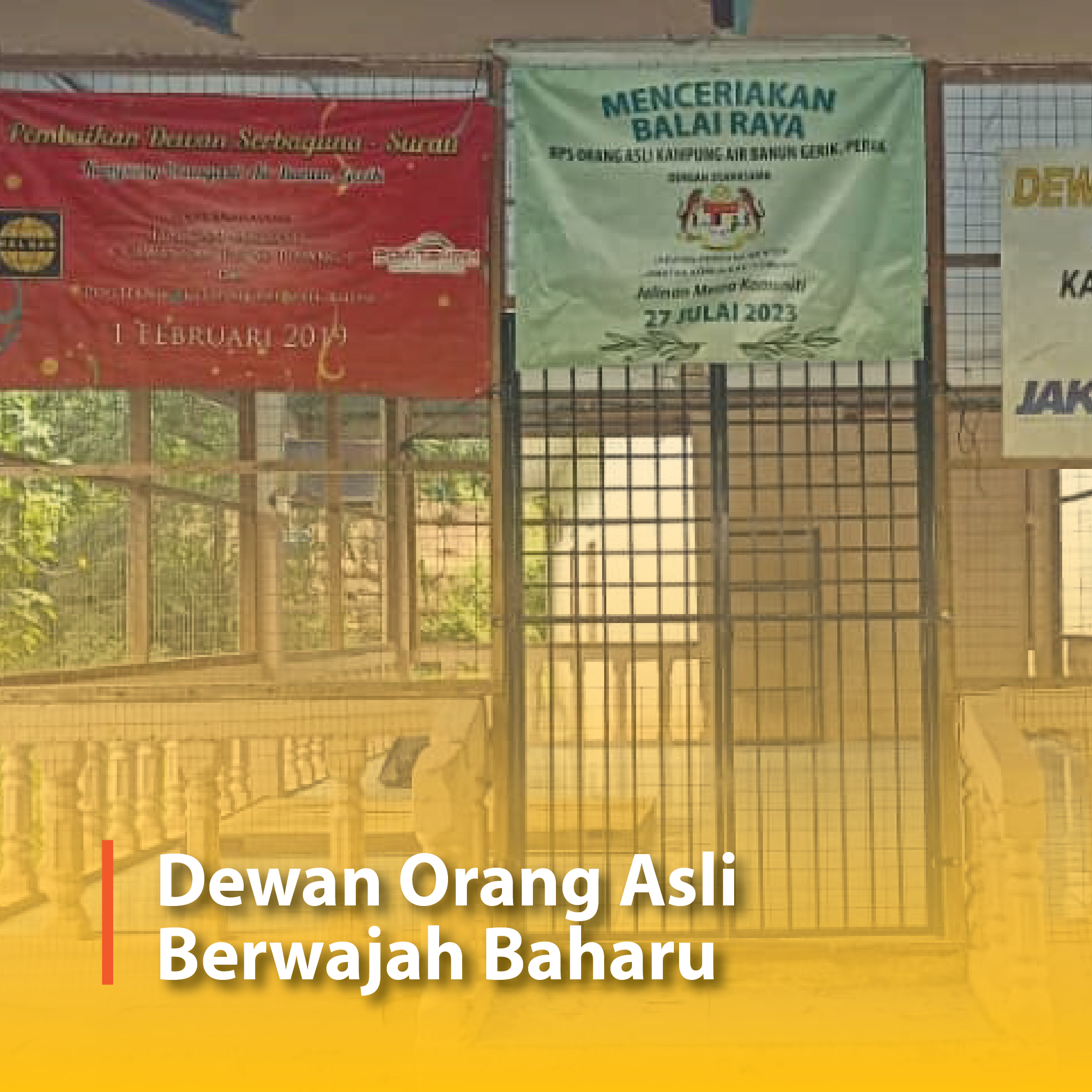 Dewan Orang Asli Berwajah Baharu