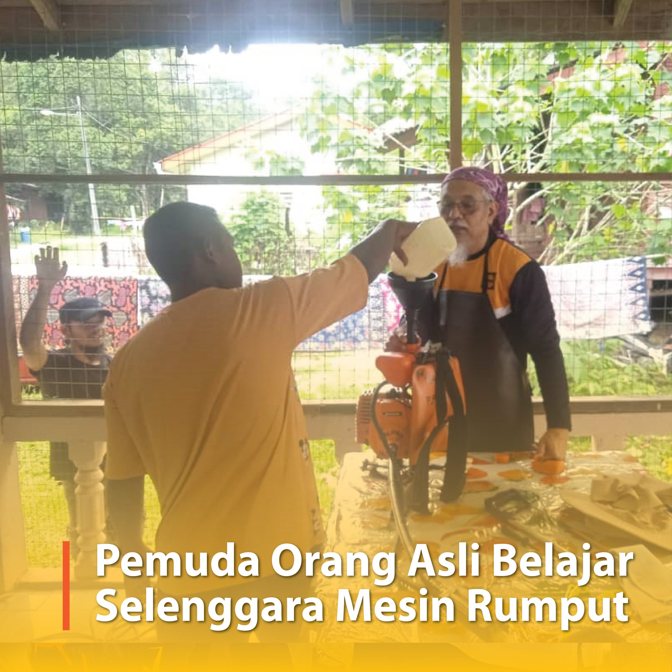 Pemuda Orang Asli Belajar Selenggara Mesin Rumput