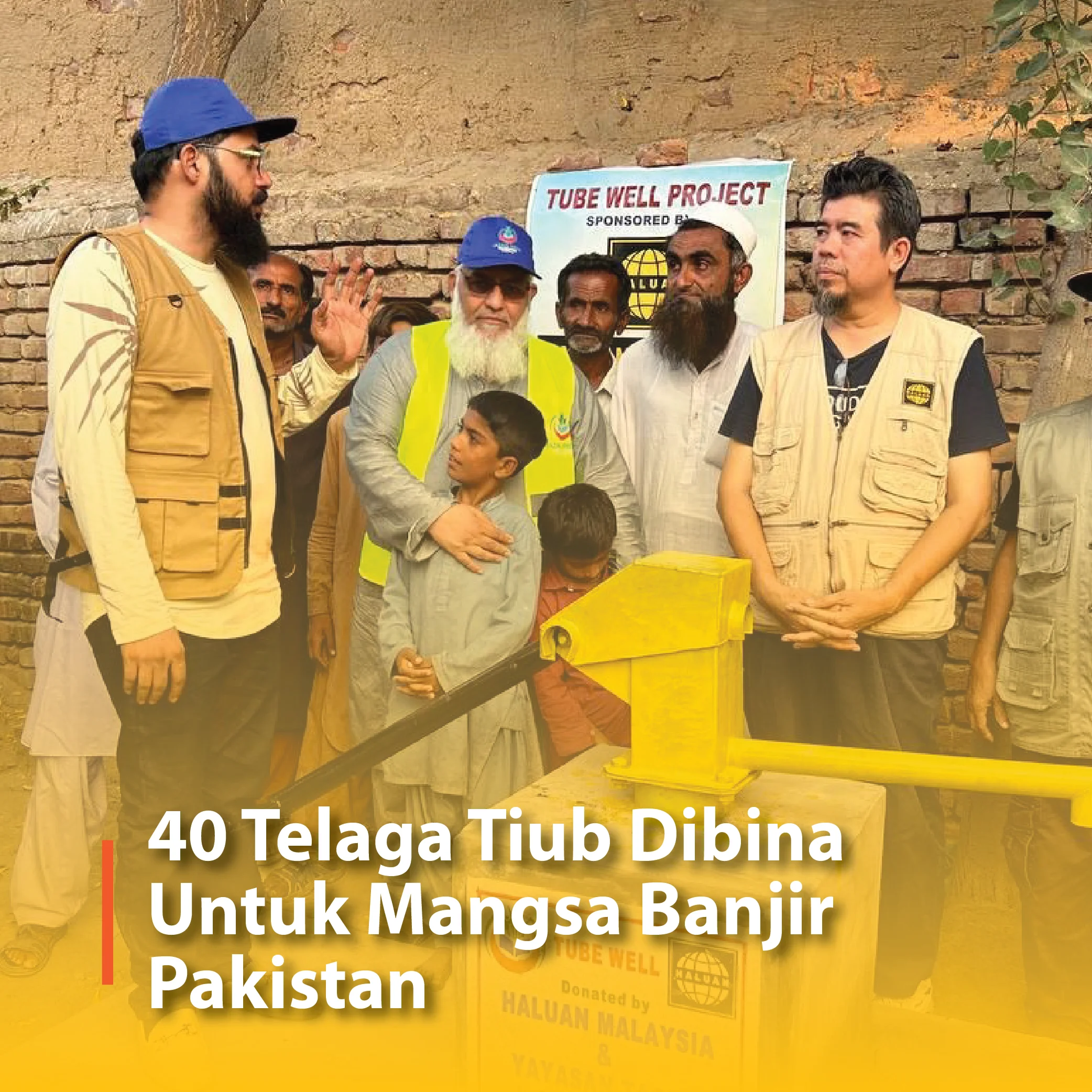 40 Telaga Tiub Dibina Untuk Mangsa Banjir Pakistan