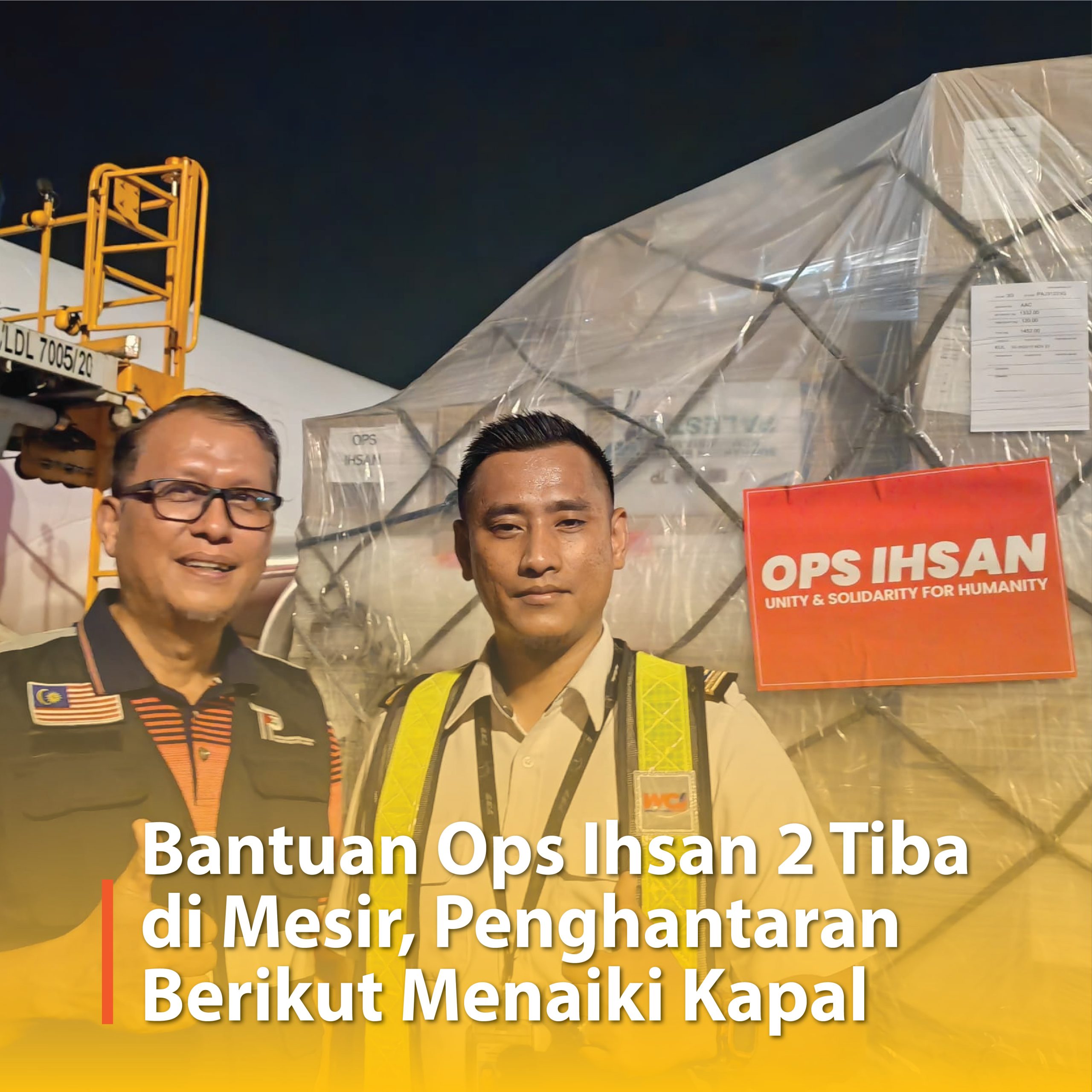 Bantuan Ops Ihsan 2 Tiba di Mesir, Penghantaran Berikut Menaiki Kapal