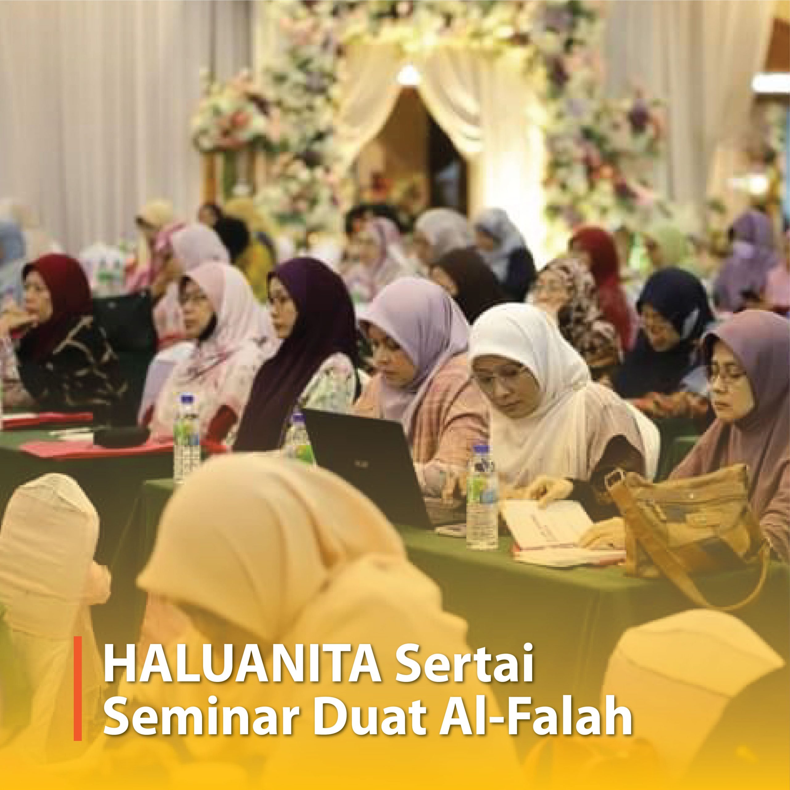 HALUANITA Sertai Seminar Duat Al-Falah