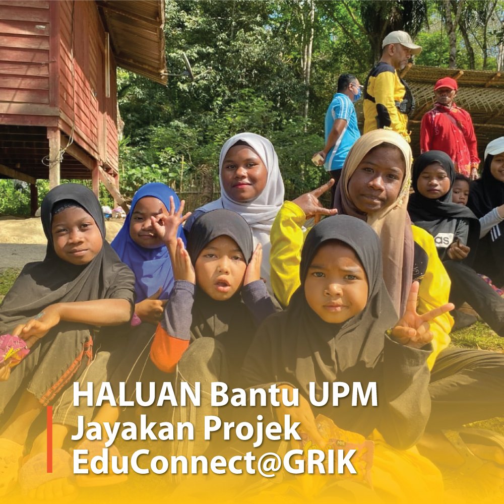 HALUAN Bantu UPM Jayakan Projek Kemasyarakatan EduConnect@GRIK