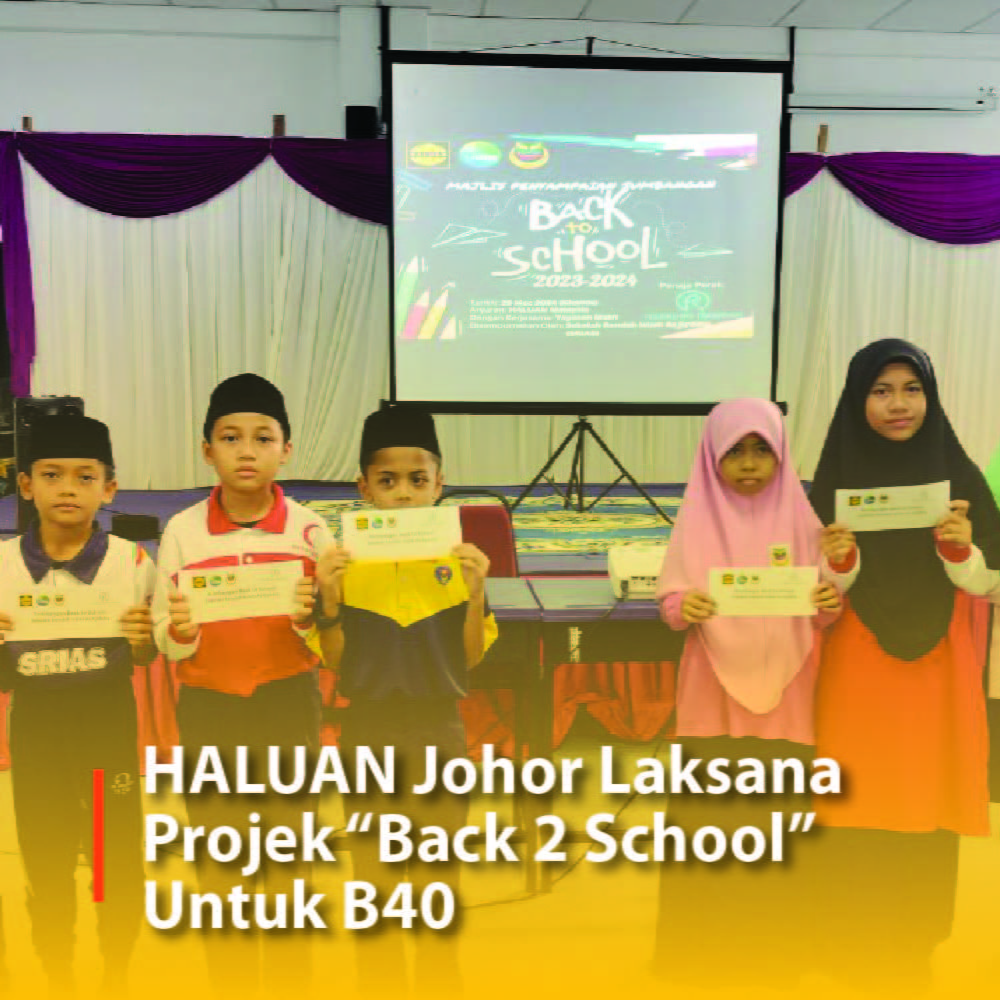 HALUAN Johor Laksana Projek “Back 2 School” Untuk B40