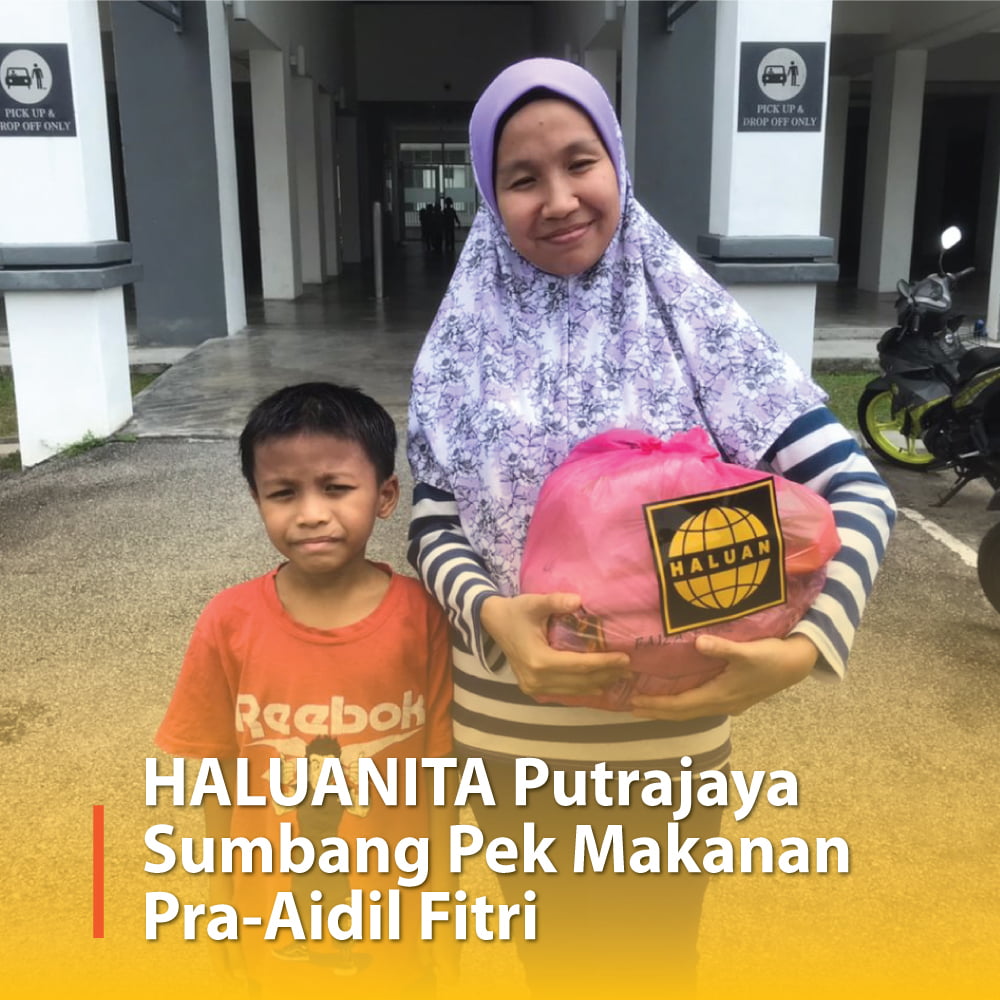 HALUANITA Putrajaya Sumbang Pek Makanan Pra-Aidil Fitri Kepada Keluarga Miskin