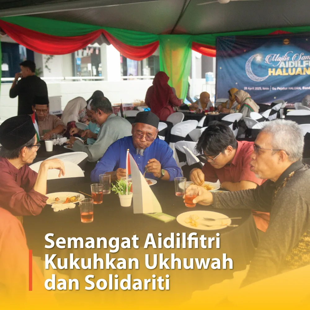 Semangat Aidilfitri Kukuhkan Ukhuwah dan Solidariti