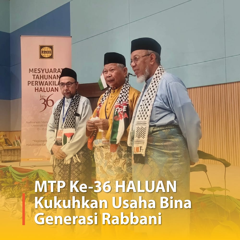 MTP Ke-36 HALUAN Kukuhkan Usaha Bina Generasi Rabbani