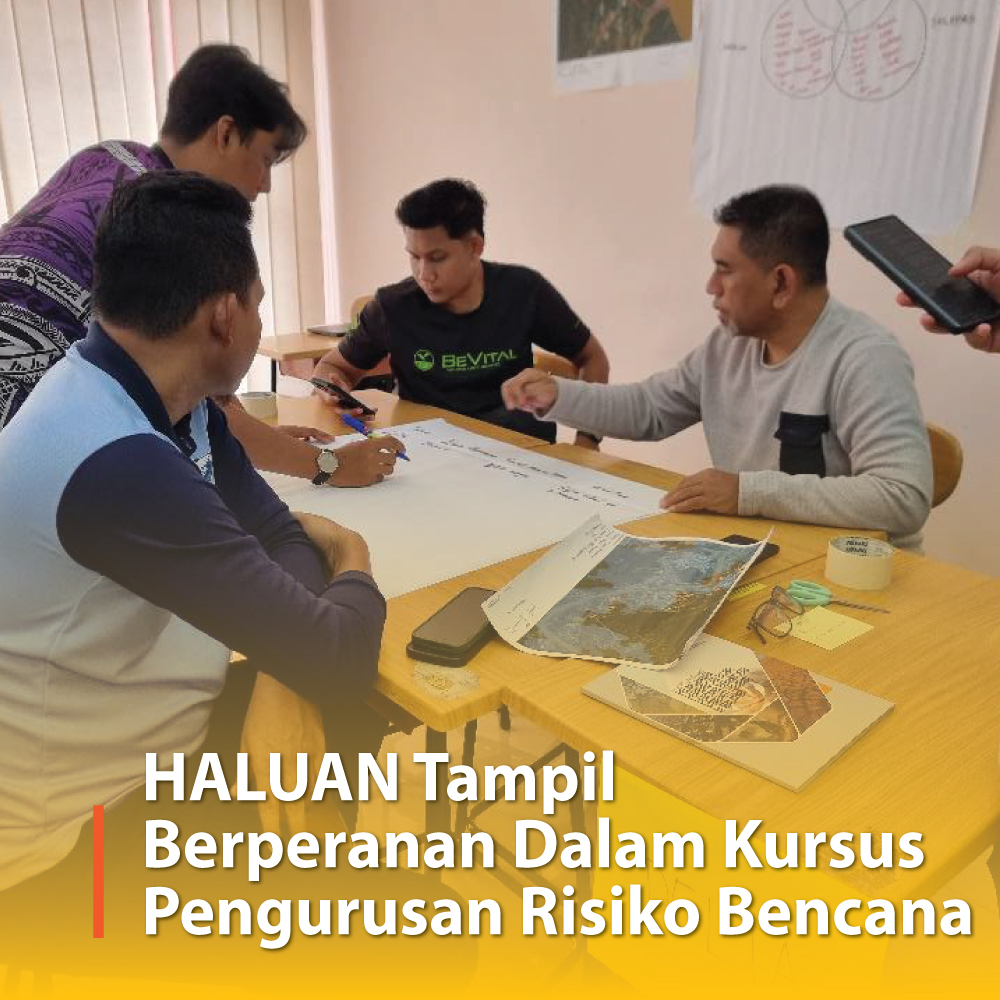 HALUAN Tampil Berperanan Dalam Kursus Pengurusan Risiko Bencana